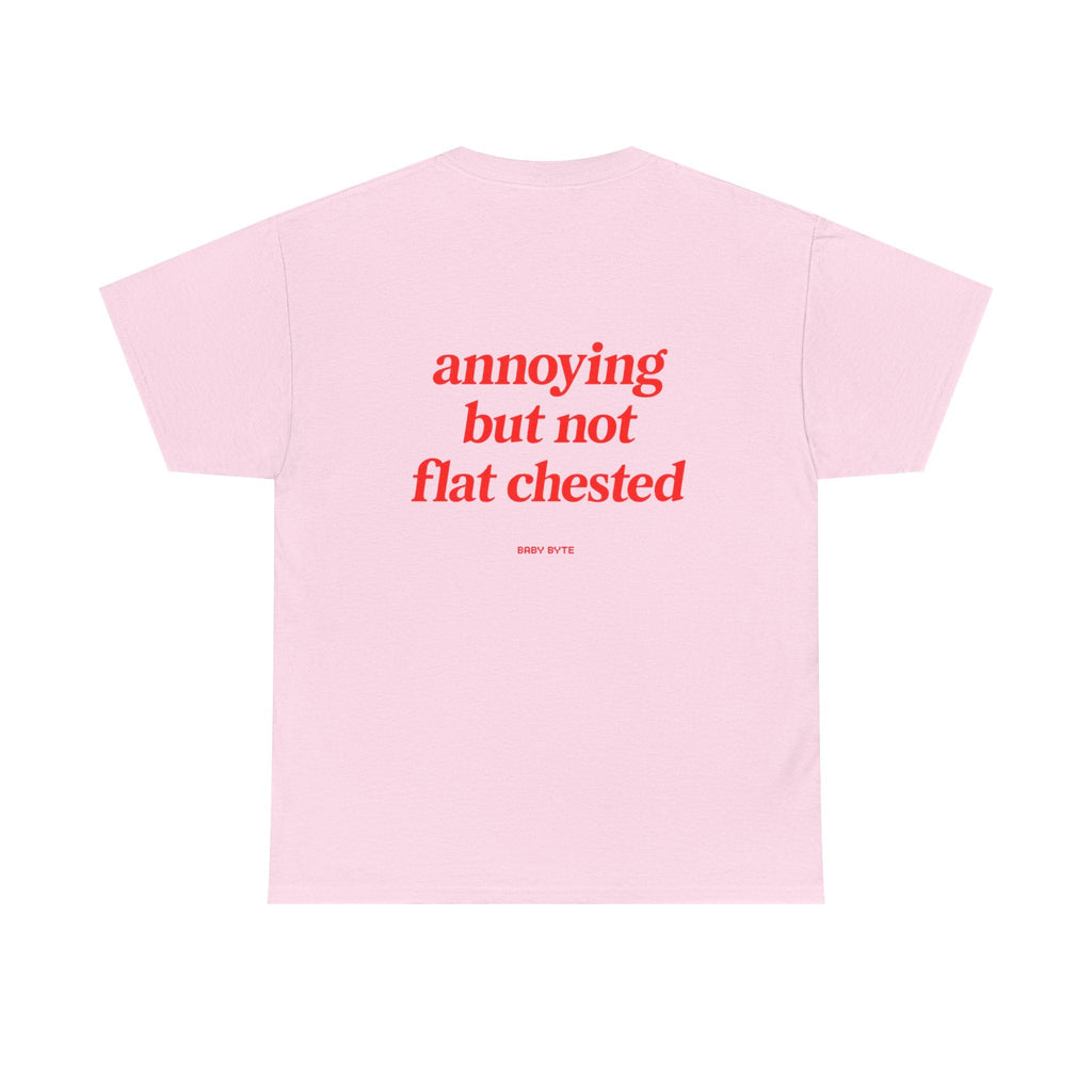 annoying but not flat chested Unisex Tshirt - Baby Byte