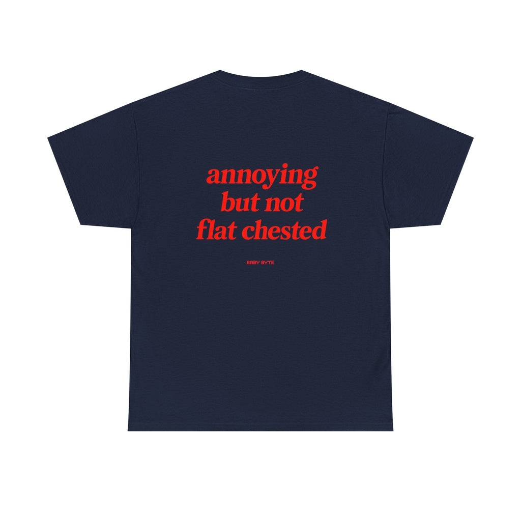 annoying but not flat chested Unisex Tshirt - Baby Byte