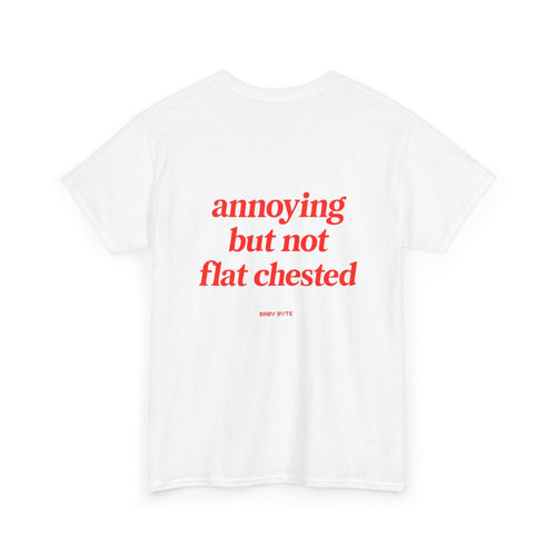 annoying but not flat chested Unisex Tshirt - Baby Byte