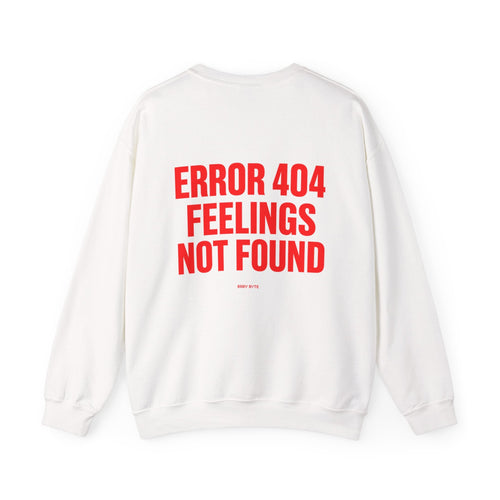 Error 404 Feelings Not Found Crewneck Sweatshirt - Baby Byte