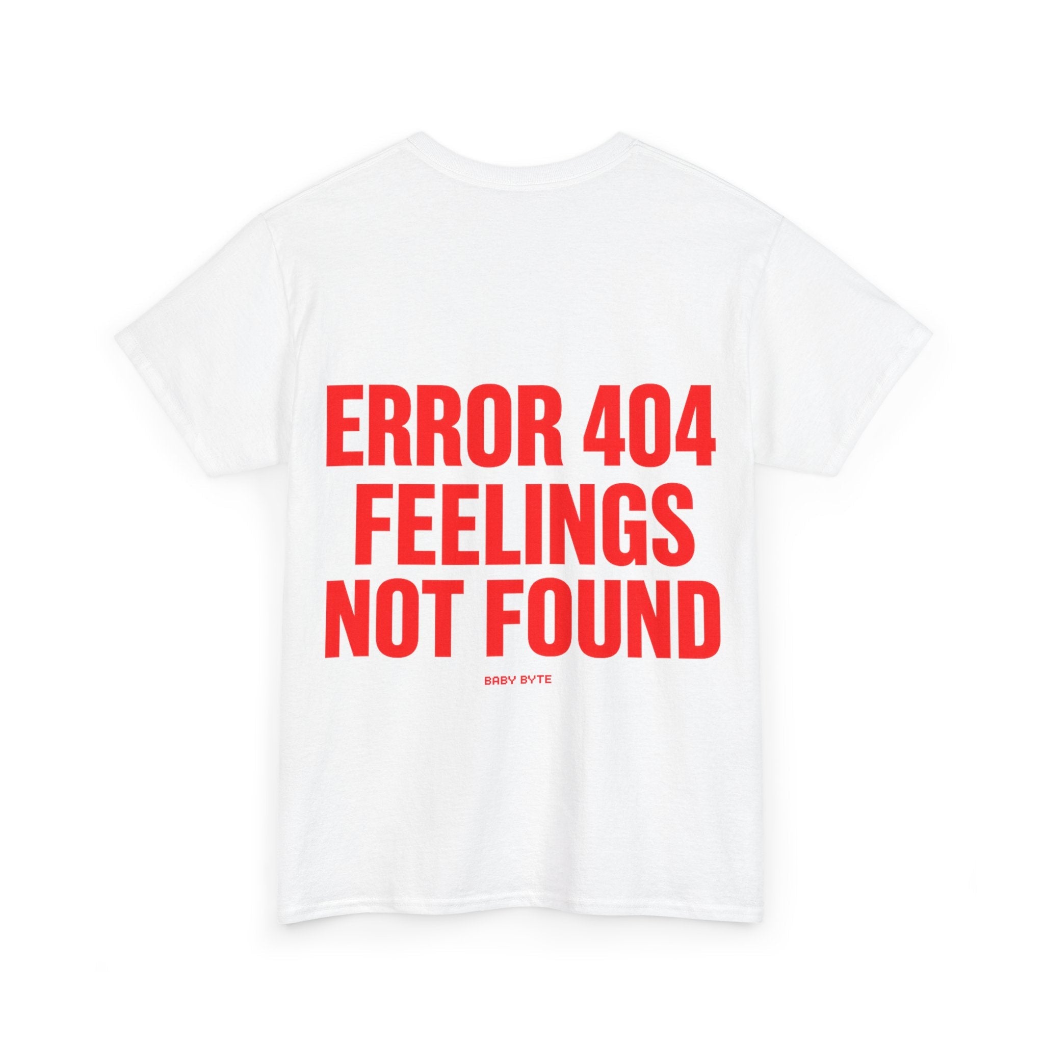 Error 404 Feelings Not Found Graphic Tee - Baby Byte