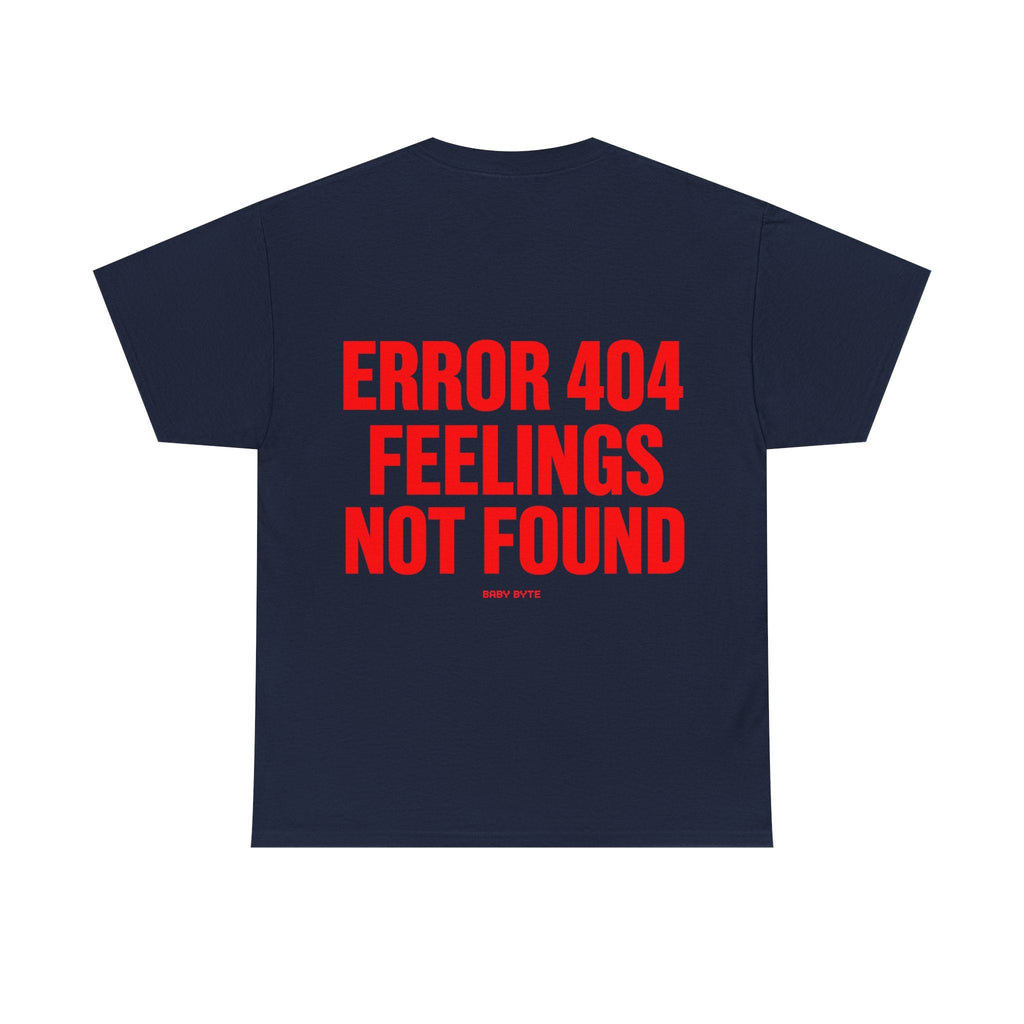 Error 404 Feelings Not Found Graphic Tee - Baby Byte