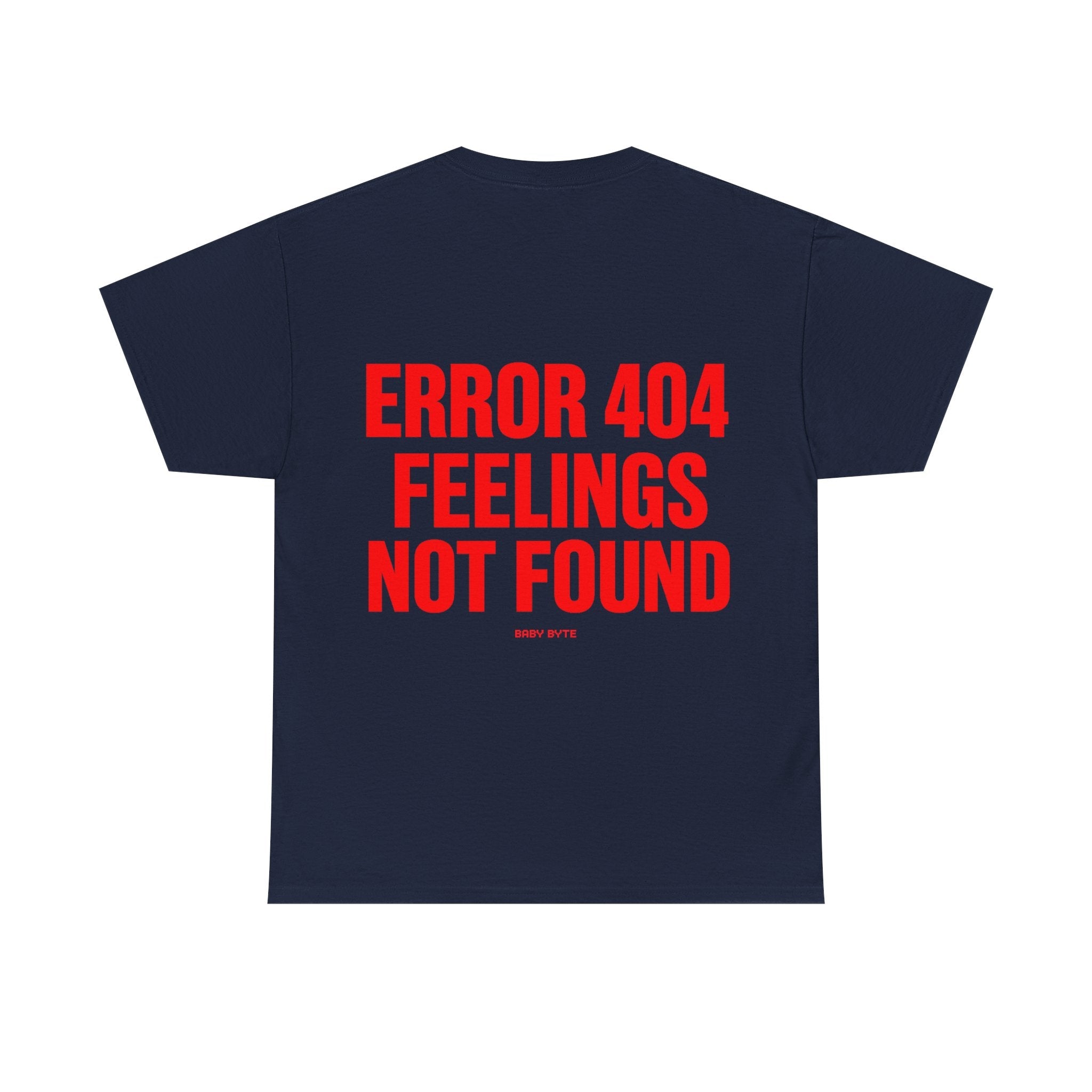 Error 404 Feelings Not Found Graphic Tee - Baby Byte