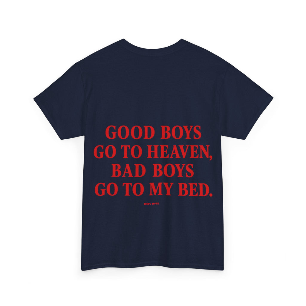 Good Boys Go to Heaven, Bad Boys Go to My Bed Tee - Baby Byte