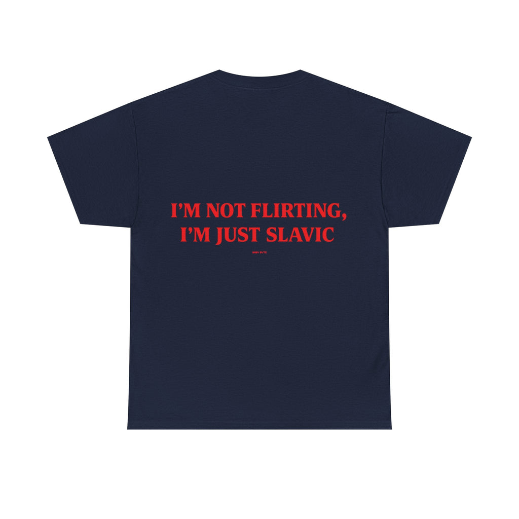 I’m Not Flirting, I’m Just Slavic Tee - Baby Byte