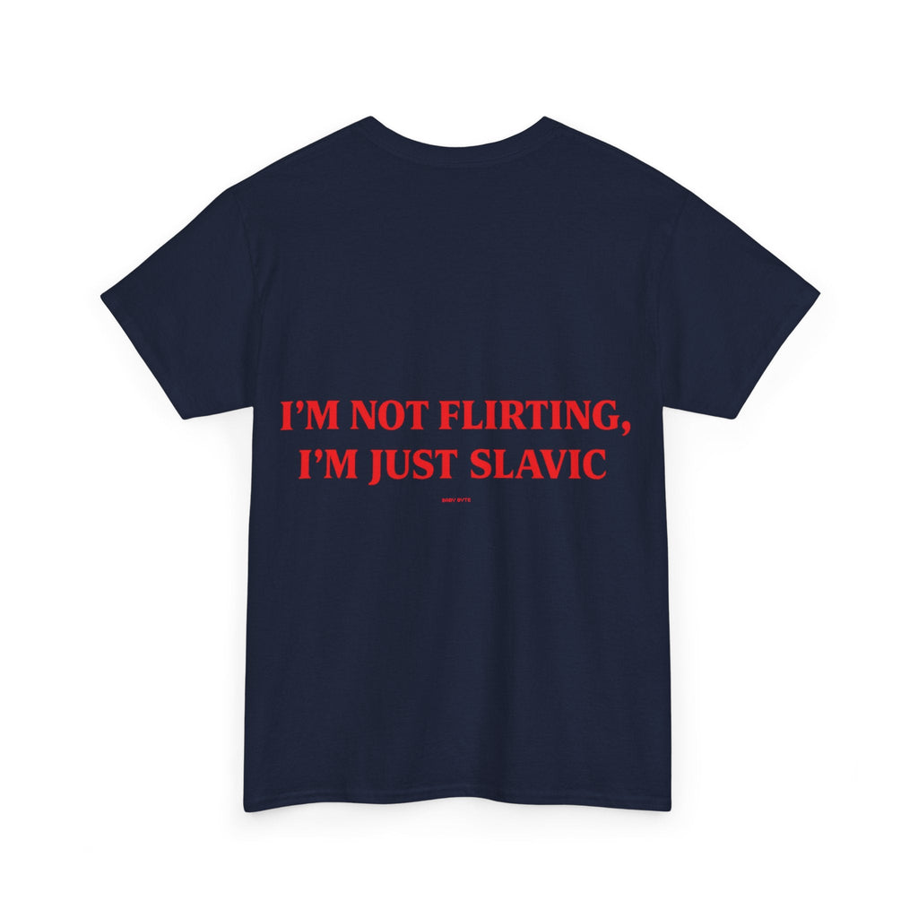 I’m Not Flirting, I’m Just Slavic Tee - Baby Byte