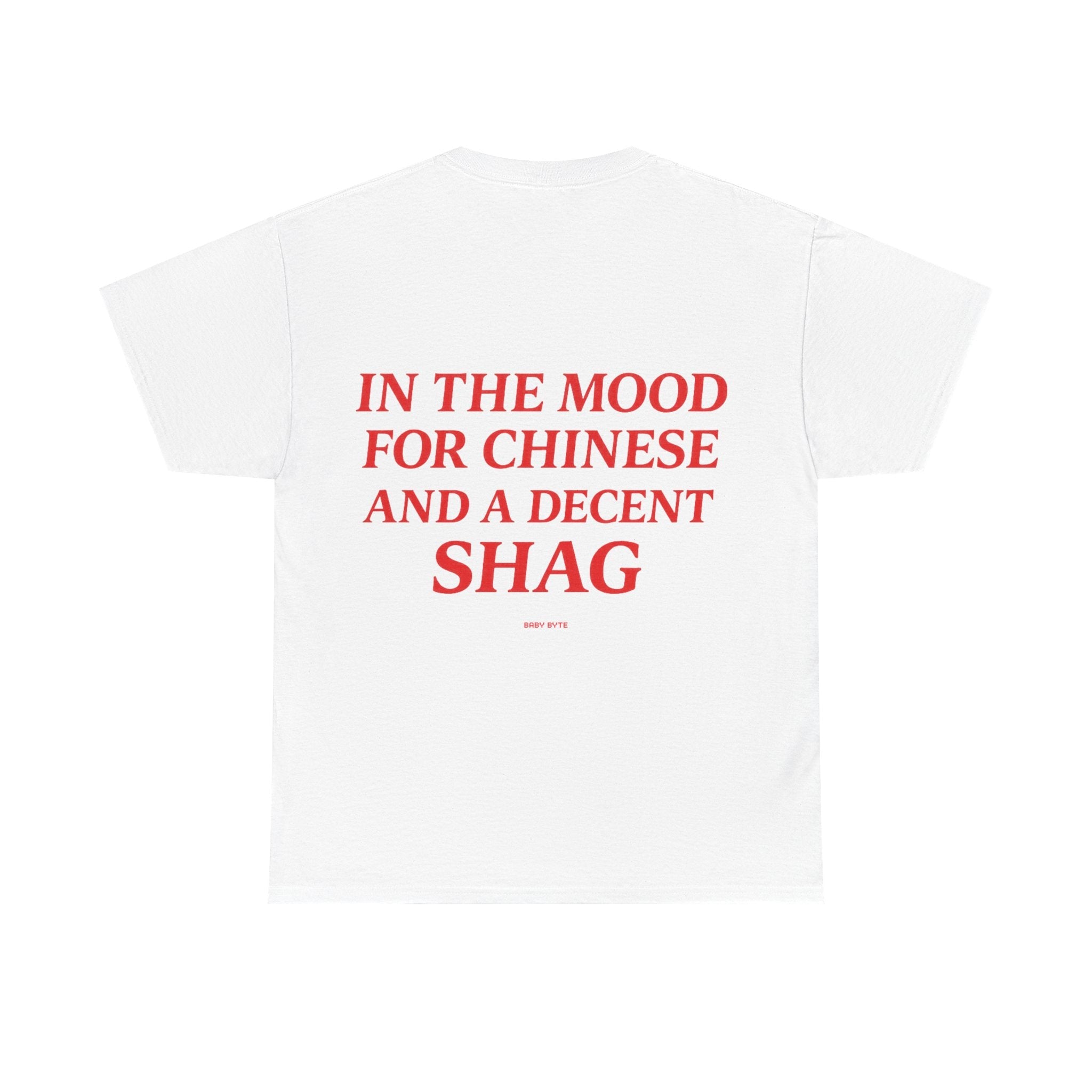 In the Mood for Chinese and a Decent Shag Tee - Baby Byte