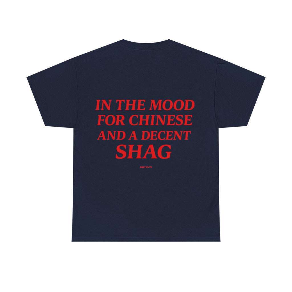 In the Mood for Chinese and a Decent Shag Tee - Baby Byte