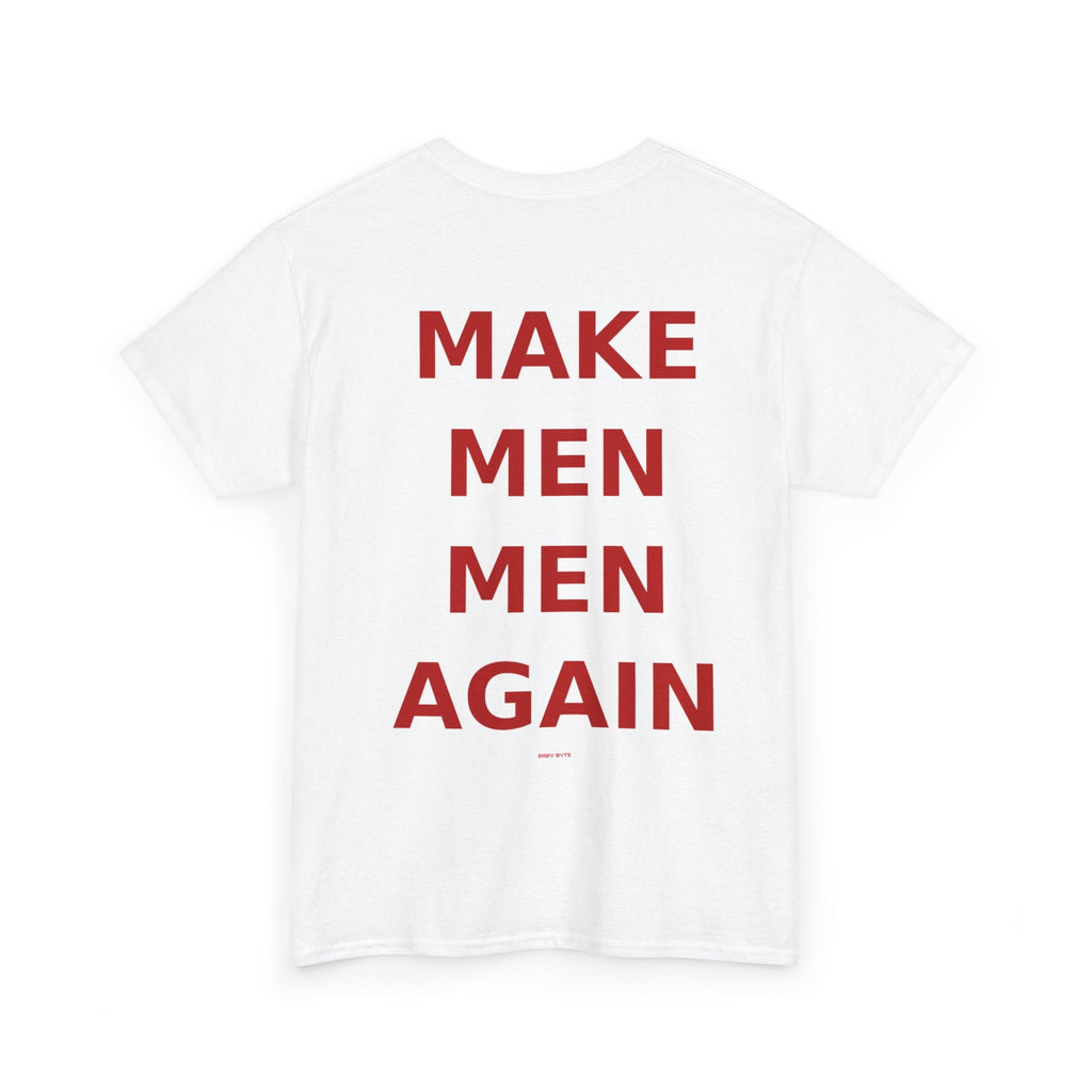 Make Men Men Again Tee - Baby Byte