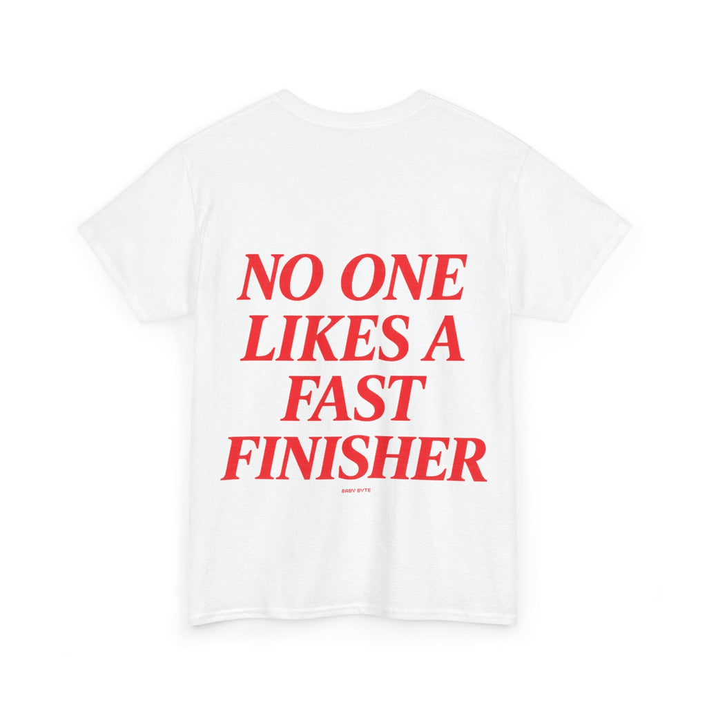 No One Likes A Fast Finisher Tee - Baby Byte