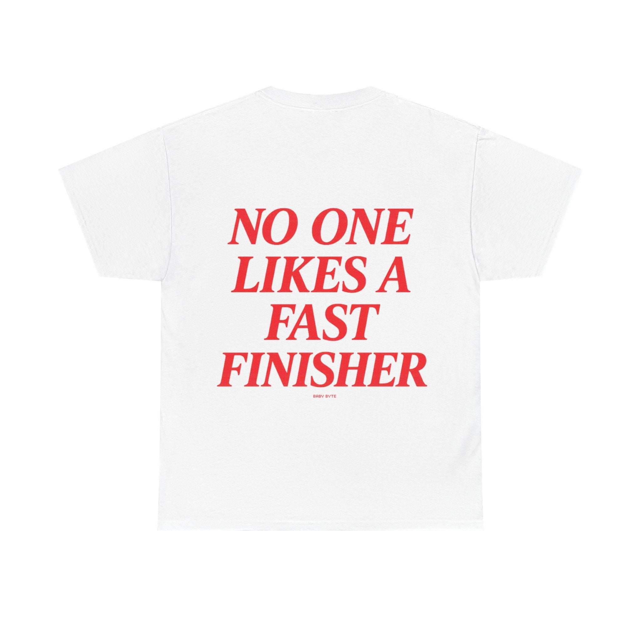 No One Likes A Fast Finisher Tee - Baby Byte