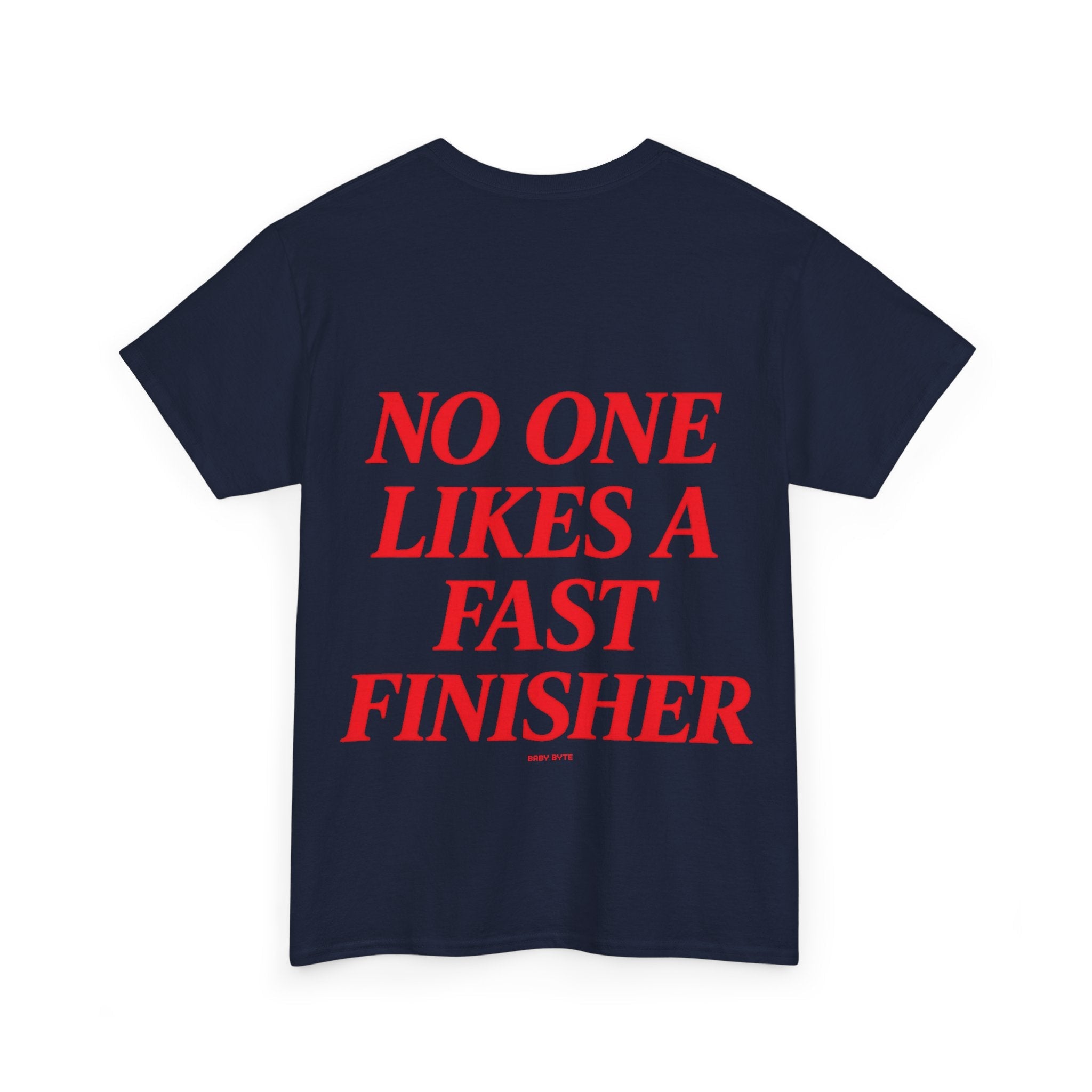 No One Likes A Fast Finisher Tee - Baby Byte