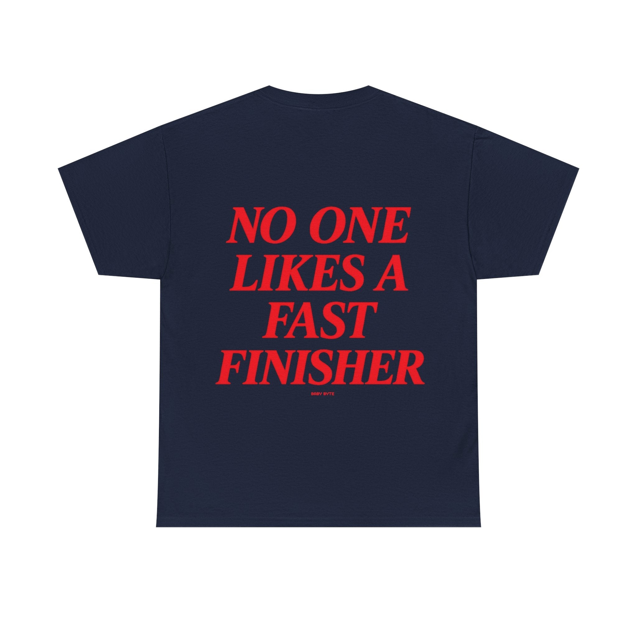 No One Likes A Fast Finisher Tee - Baby Byte