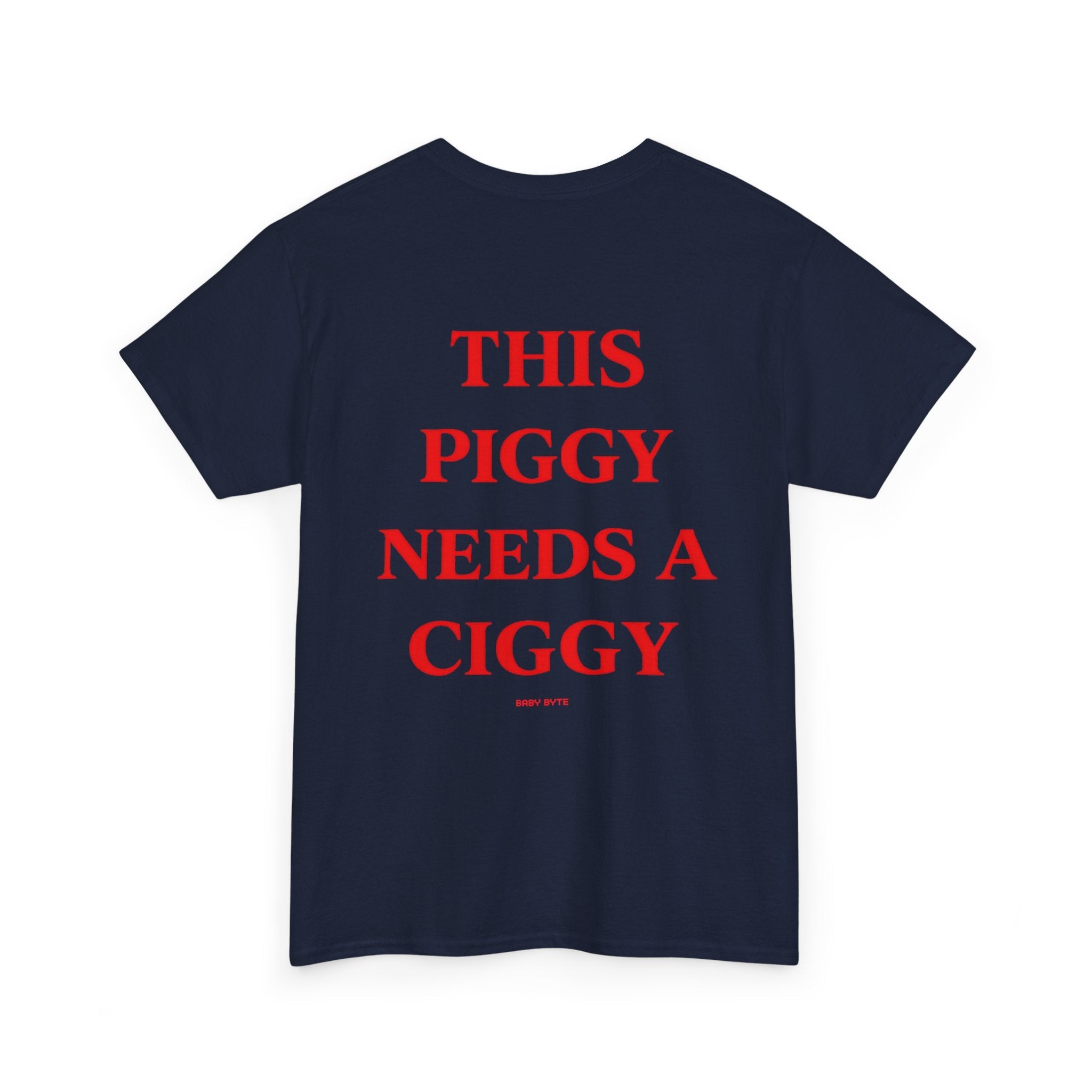 This Piggy Needs a Ciggy Tee - Baby Byte